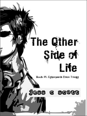 cover image of The Other Side of Life (Book #1, Cyberpunk Elven Trilogy)